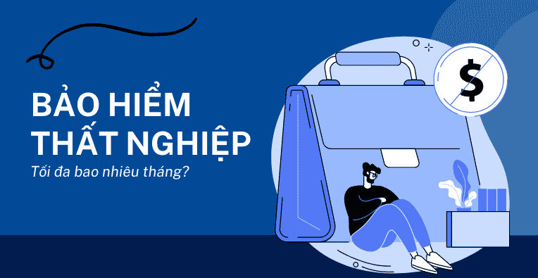 Mức tối đa đóng bảo hiểm thất nghiệp hiện nay là bao nhiêu? Mức và thời gian hưởng bảo hiểm thất nghiệp tối đa là bao nhiêu?