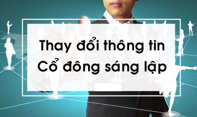 Thông báo thay đổi thông tin của cổ đông sáng lập – Công ty Cổ phần